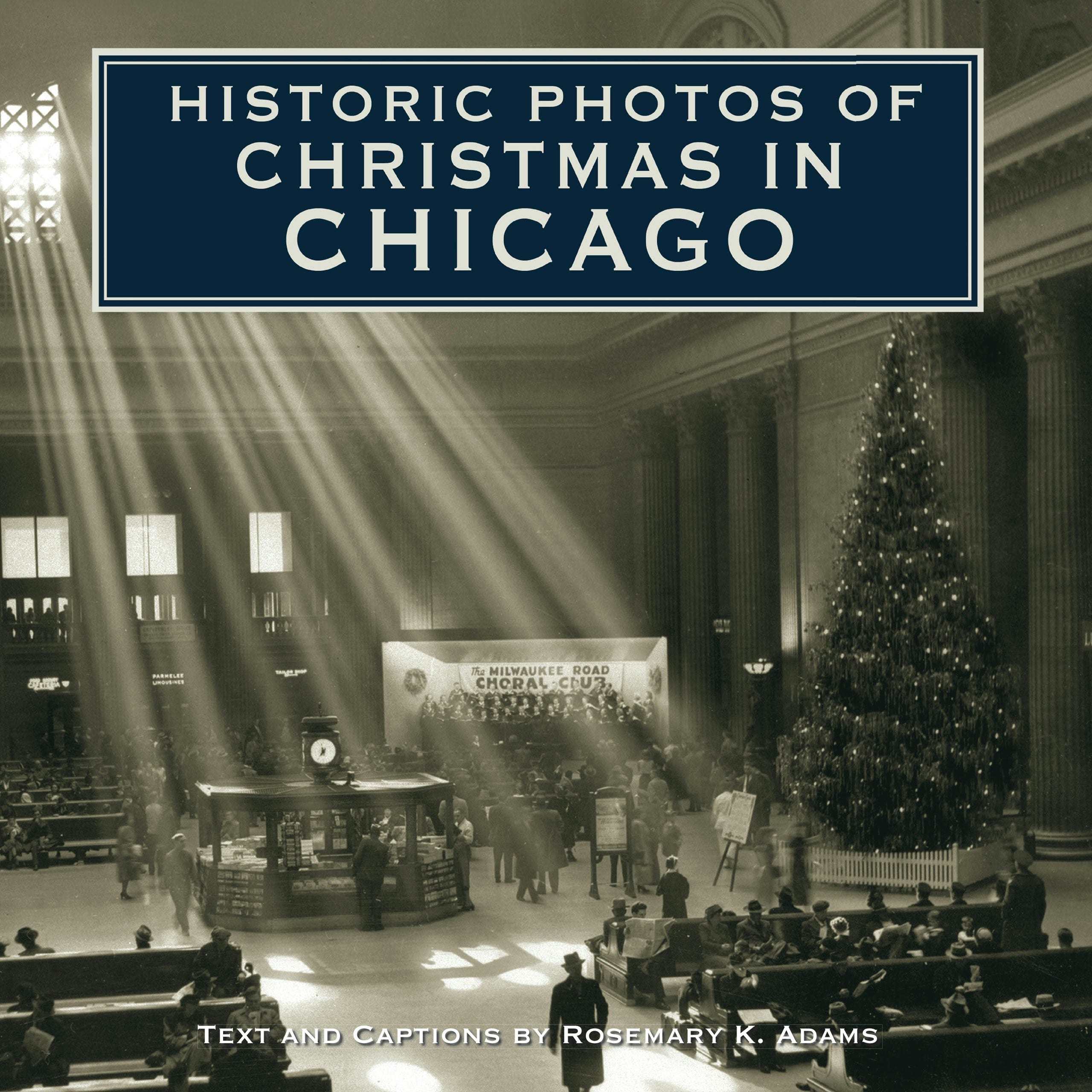 Book cover image for Historic Photos of Christmas in Chicago ISBN: 9781684420681